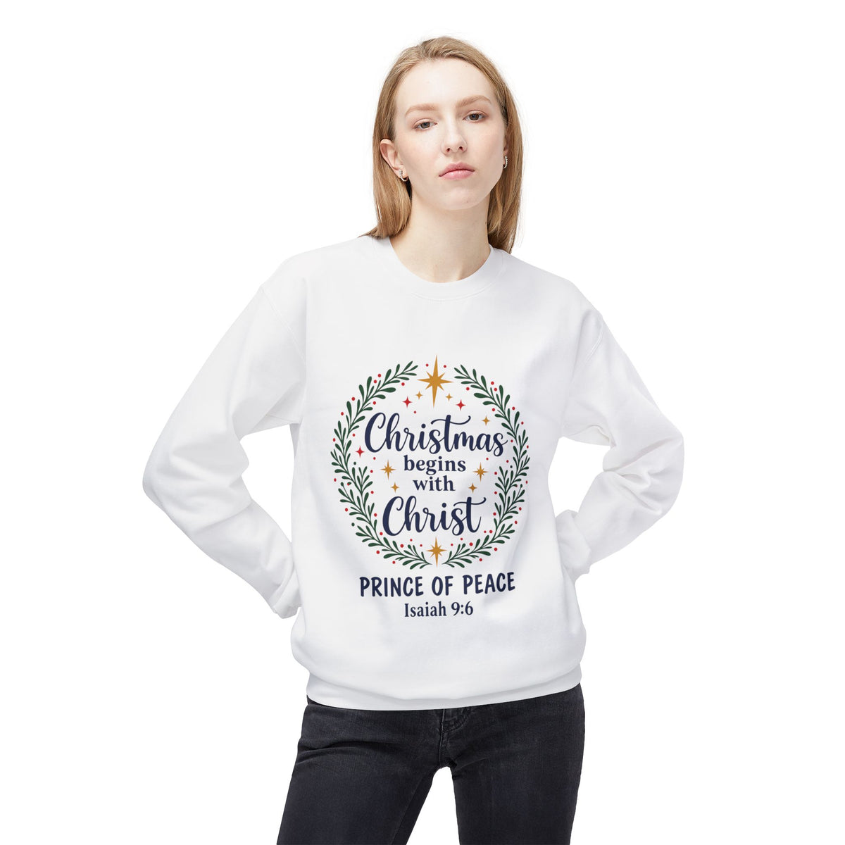 Christmas Begins with Christ Sweatshirt – Prince of Peace Isaiah 9:6