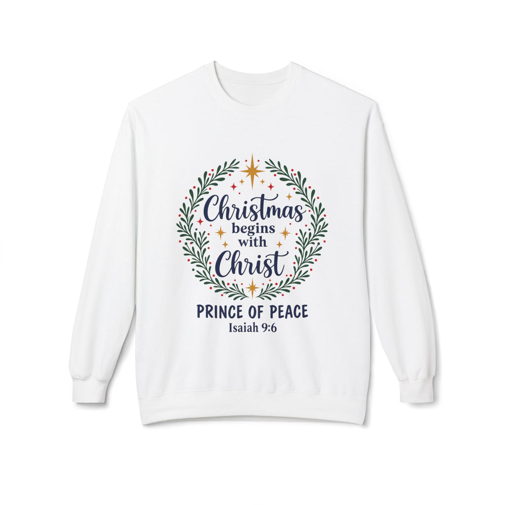 Christmas Begins with Christ Sweatshirt – Prince of Peace Isaiah 9:6